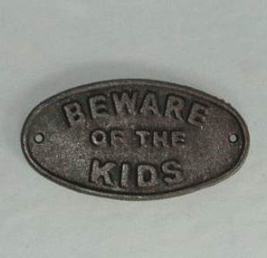 Cast Iron Plaque 'Beware of the Kids'