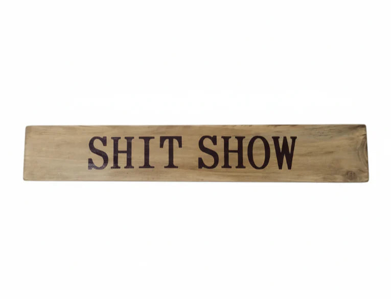 Sign - Sh*t Show